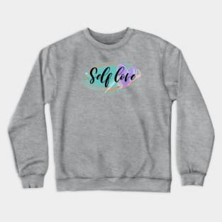 Self love design Crewneck Sweatshirt